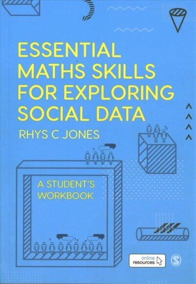 Essential Maths Skills for Exploring Social Data: A Student's Workbook hind ja info | Entsüklopeediad, teatmeteosed | kaup24.ee
