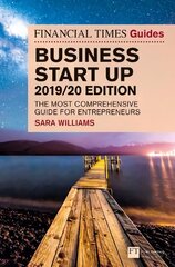 Financial Times Guide to Business Start Up, The, 2019-2020: The Most Comprehensive Guide for Entrepreneurs 31st edition hind ja info | Majandusalased raamatud | kaup24.ee