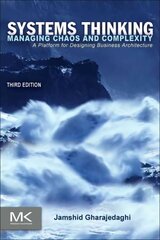Systems Thinking: Managing Chaos and Complexity: A Platform for Designing Business Architecture 3rd edition цена и информация | Книги по экономике | kaup24.ee