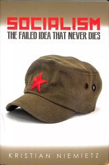 Socialism: The Failed Idea That Never Dies цена и информация | Книги по социальным наукам | kaup24.ee