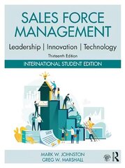 Sales Force Management: Leadership, Innovation, Technology: International Student Edition 13th New edition hind ja info | Majandusalased raamatud | kaup24.ee