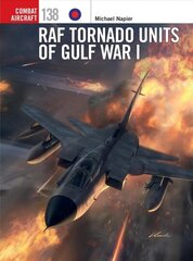 RAF Tornado Units of Gulf War I цена и информация | Исторические книги | kaup24.ee