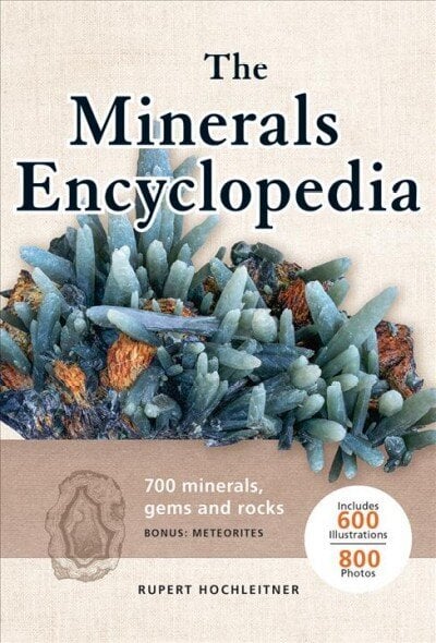 Minerals Encyclopedia: 700 Minerals, Gems and Rocks цена и информация | Entsüklopeediad, teatmeteosed | kaup24.ee