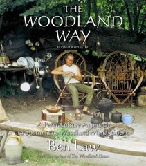 Woodland Way: A Permaculture Approach to Sustainable Woodland Revised edition hind ja info | Ühiskonnateemalised raamatud | kaup24.ee