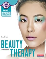 Level 1 NVQ/SVQ Certificate Beauty Therapy Candidate Handbook 2nd edition 2nd edition, Level 1 hind ja info | Tervislik eluviis ja toitumine | kaup24.ee