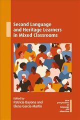 Second Language and Heritage Learners in Mixed Classrooms цена и информация | Пособия по изучению иностранных языков | kaup24.ee