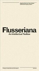 Flusseriana: An Intellectual Toolbox hind ja info | Ajalooraamatud | kaup24.ee