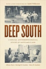 Deep South: A Social Anthropological Study of Caste and Class Second Edition hind ja info | Ühiskonnateemalised raamatud | kaup24.ee