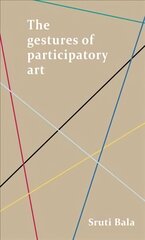 Gestures of Participatory Art hind ja info | Kunstiraamatud | kaup24.ee