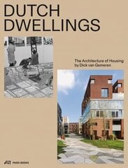 Dutch Dwellings: The Architecture of Housing цена и информация | Книги по архитектуре | kaup24.ee