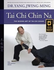 Tai Chi Chin Na: The Seizing Art of Tai Chi Chuan 2nd edition hind ja info | Tervislik eluviis ja toitumine | kaup24.ee