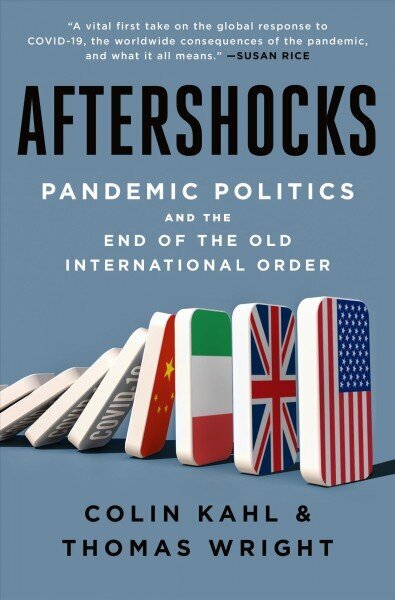 Aftershocks: Pandemic Politics and the End of the Old International Order цена и информация | Ühiskonnateemalised raamatud | kaup24.ee