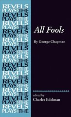 All Fools: George Chapman цена и информация | Рассказы, новеллы | kaup24.ee