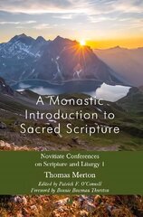 Monastic Introduction to Sacred Scripture: Novitiate Conferences on Scripture and Liturgy 1 цена и информация | Духовная литература | kaup24.ee
