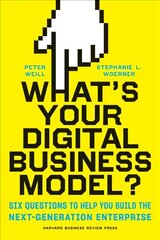 What's Your Digital Business Model?: Six Questions to Help You Build the Next-Generation Enterprise цена и информация | Книги по экономике | kaup24.ee