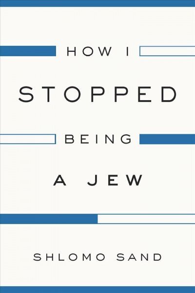 How I Stopped Being a Jew hind ja info | Ühiskonnateemalised raamatud | kaup24.ee