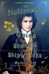 Nobleman's Guide to Scandal and Shipwrecks цена и информация | Книги для подростков и молодежи | kaup24.ee
