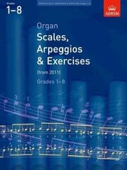 Organ Scales, Arpeggios and Exercises: from 2011 hind ja info | Kunstiraamatud | kaup24.ee