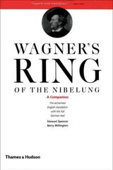 Wagner's Ring of the Nibelung: A Companion New edition, Wagner's Ring of the Nibelung: A Companion Companion hind ja info | Kunstiraamatud | kaup24.ee