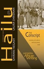 Conscript: A Novel of Libya's Anticolonial War hind ja info | Ajalooraamatud | kaup24.ee