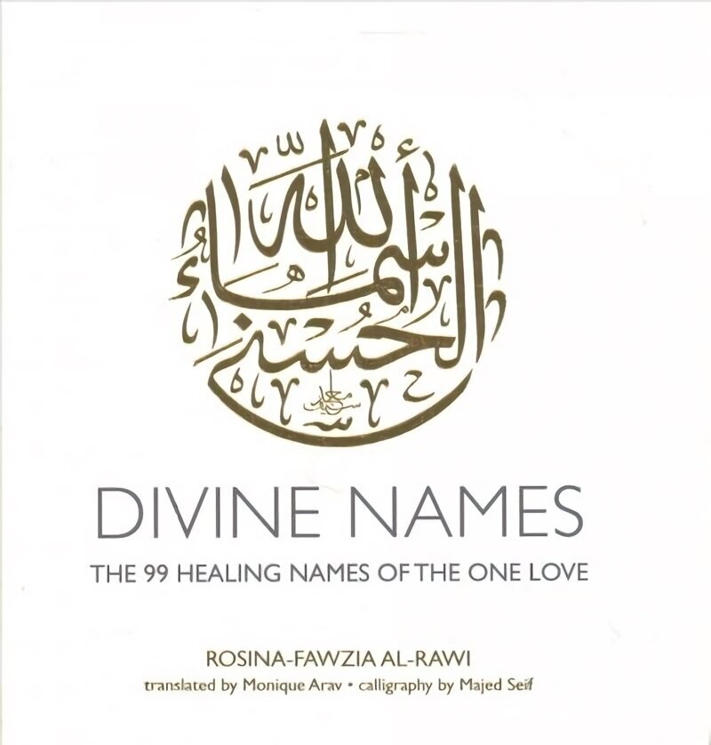 Divine Names: The 99 Healing Names of the One Love (Special Edition) Anniversary ed. цена и информация | Usukirjandus, religioossed raamatud | kaup24.ee