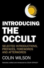 Introducing the Occult - selected introductions, prefaces, forewords and afterwords цена и информация | Самоучители | kaup24.ee