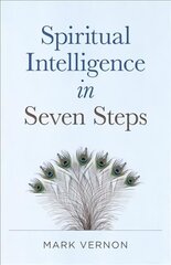 Spiritual Intelligence in Seven Steps цена и информация | Духовная литература | kaup24.ee