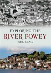 Exploring the River Fowey UK ed. hind ja info | Reisiraamatud, reisijuhid | kaup24.ee