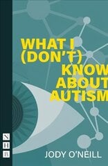 What I (Don't) Know About Autism цена и информация | Рассказы, новеллы | kaup24.ee