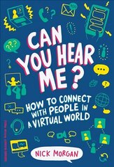 Can You Hear Me?: How to Connect with People in a Virtual World цена и информация | Книги по экономике | kaup24.ee