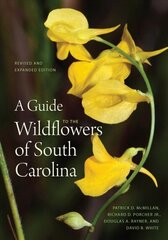 Guide to the Wildflowers of South Carolina 2nd Revised edition hind ja info | Entsüklopeediad, teatmeteosed | kaup24.ee