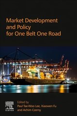 Market Development and Policy for One Belt One Road цена и информация | Книги по экономике | kaup24.ee