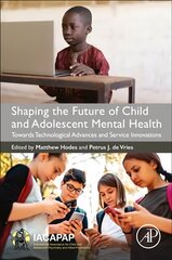 Shaping the Future of Child and Adolescent Mental Health: Towards Technological Advances and Service Innovations hind ja info | Ühiskonnateemalised raamatud | kaup24.ee