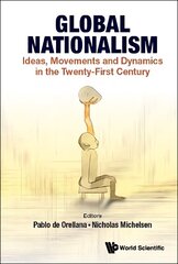 Global Nationalism: Ideas, Movements And Dynamics In The Twenty-first Century цена и информация | Книги по социальным наукам | kaup24.ee