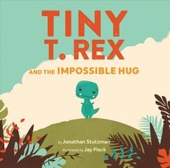 Tiny T. Rex and the Impossible Hug цена и информация | Книги для малышей | kaup24.ee