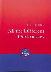 All the Different Darknesses цена и информация | Поэзия | kaup24.ee