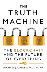 Truth Machine: The Blockchain and the Future of Everything ePub edition hind ja info | Majandusalased raamatud | kaup24.ee