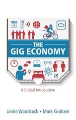 Gig Economy - A Critical Introduction: A Critical Introduction цена и информация | Книги по экономике | kaup24.ee