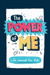 Power of Me: Guided Life Journal for Kids цена и информация | Книги для малышей | kaup24.ee