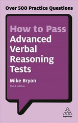 How to Pass Advanced Verbal Reasoning Tests: Over 500 Practice Questions 3rd Revised edition цена и информация | Самоучители | kaup24.ee