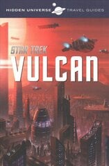 Hidden Universe Travel Guide - Star Trek: Vulcan цена и информация | Книги об искусстве | kaup24.ee