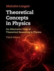 Theoretical Concepts in Physics: An Alternative View of Theoretical Reasoning in Physics 3rd Revised edition цена и информация | Книги по экономике | kaup24.ee