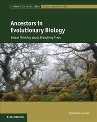 Ancestors in Evolutionary Biology: Linear Thinking about Branching Trees hind ja info | Majandusalased raamatud | kaup24.ee