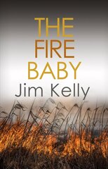 Fire Baby: Secrets and murder flourish in Cambridgeshire цена и информация | Фантастика, фэнтези | kaup24.ee