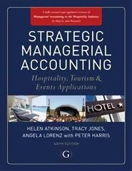 Strategic Managerial Accounting: Hospitality, Tourism & Events Applications Revised ed. hind ja info | Majandusalased raamatud | kaup24.ee
