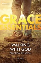 Walking With God: Practical Religion Abridged edition hind ja info | Usukirjandus, religioossed raamatud | kaup24.ee