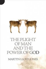 Plight of Man And the Power of God Revised edition hind ja info | Usukirjandus, religioossed raamatud | kaup24.ee
