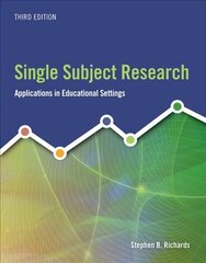 Single Subject Research: Applications in Educational Settings 3rd edition цена и информация | Развивающие книги | kaup24.ee