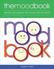 Mood Book: Identify and explore 100 moods and emotions New edition hind ja info | Eneseabiraamatud | kaup24.ee