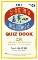 Round Britain Quiz Book: 250 challenging questions from Radio 4's cult quiz show hind ja info | Tervislik eluviis ja toitumine | kaup24.ee